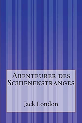 9781500200367: Abenteurer des Schienenstranges