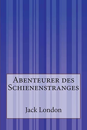9781500200367: Abenteurer des Schienenstranges (German Edition)