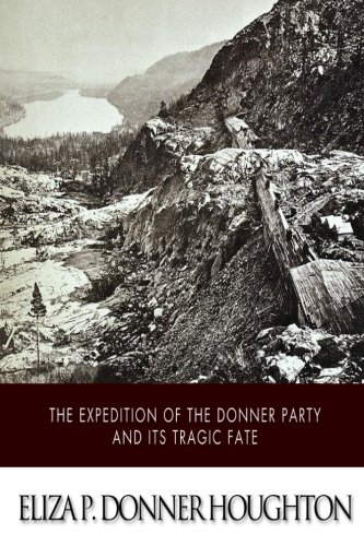 Stock image for The Expedition of the Donner Party and Its Tragic Fate for sale by M. W. Riggs Bookseller