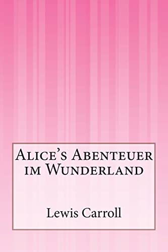 Imagen de archivo de Alice's Abenteuer im Wunderland (German Edition) a la venta por Lucky's Textbooks
