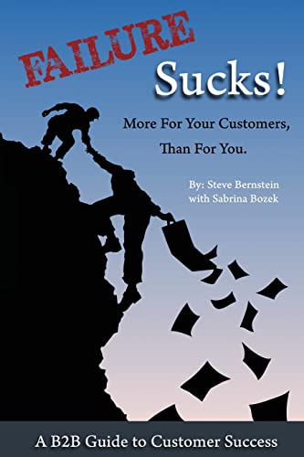 Imagen de archivo de Failure Sucks!: More For Your Customers, Than For You. a la venta por ThriftBooks-Atlanta