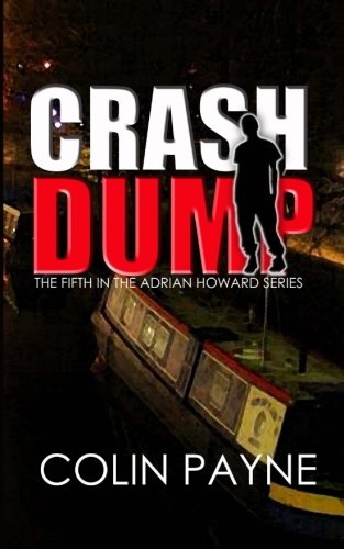 Stock image for Crash Dump: The Fifth in the Adrian Howard Series: 5 for sale by Revaluation Books