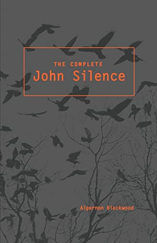 9781500204389: The Complete John Silence