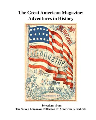 Beispielbild fr The Great American Magazine: Adventures in Magazine History zum Verkauf von Dunaway Books