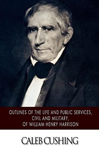 Imagen de archivo de Outlines of the Life and Public Services, Civil and Military, of William Henry Harrison a la venta por THE SAINT BOOKSTORE