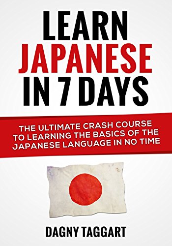 Beispielbild fr Learn Japanese In 7 Days!: The Ultimate Crash Course to Learning the Basics of the Japanese Language In No Time zum Verkauf von MusicMagpie