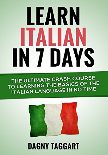 Beispielbild fr Learn Italian in 7 Days! : The Ultimate Crash Course to Learning the Basics of the Italian Language in No Time zum Verkauf von Better World Books: West