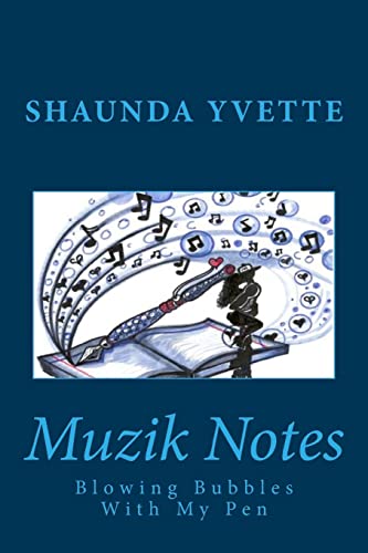 9781500212476: Muzik Notes: Blowing Bubbles With My Pen: Volume 1