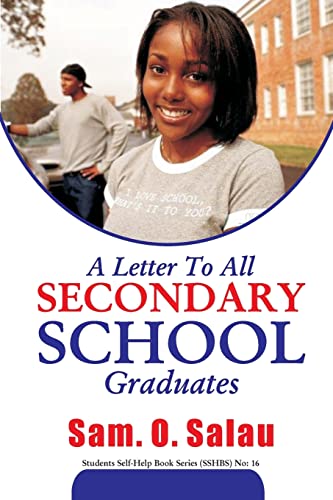 9781500215439: A Letter To All Secondary School Graduates: Volume 13 (Students Self Help Book Series (SSHBS))