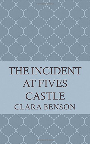 Imagen de archivo de The Incident at Fives Castle: Volume 5 (An Angela Marchmont Mystery) a la venta por WorldofBooks