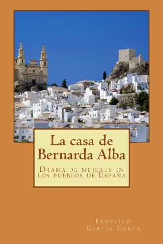 Beispielbild fr La casa de Bernarda Alba: Drama de mujeres en los pueblos de Espaa zum Verkauf von medimops