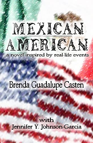 Stock image for Mexican American: A Novel Inspired by Real-life Events for sale by ThriftBooks-Atlanta