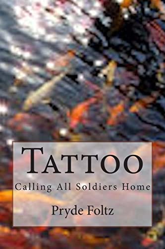 9781500220570: Tattoo: Calling All Soldiers Home