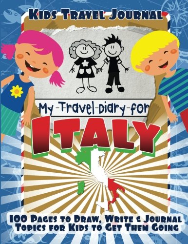 Imagen de archivo de Kids Travel Journal: My Travel Diary for Italy a la venta por Wonder Book