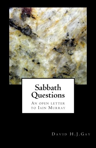 Beispielbild fr Sabbath Questions: An open letter to Iain Murray zum Verkauf von Buchpark