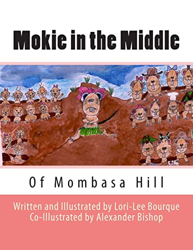 Imagen de archivo de Mokie In the Middle: Of Mombasa Hill a la venta por THE SAINT BOOKSTORE