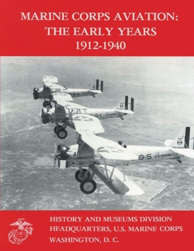 Stock image for Marine Corps Aviation: The Early Years, 1912-1940 for sale by FLOYDLYNX