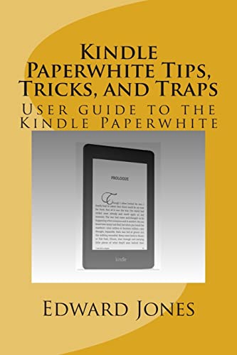 Stock image for Kindle Paperwhite Tips, Tricks, and Traps: User guide to the Kindle Paperwhite for sale by Discover Books