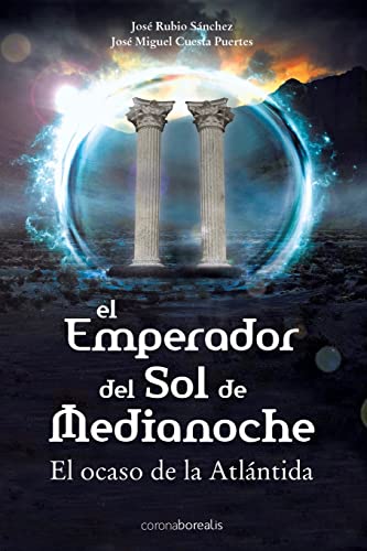 Imagen de archivo de El emperador del sol de media noche: El ocaso de la Atlntida (Spanish Edition) a la venta por Lucky's Textbooks