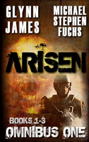 Stock image for ARISEN: OMNIBUS (BOOK ONE: FORTESS BRITAIN, BOOK TWO: MOGADISHU OF THE DEAD, BOOK THREE: THREE PARTS DEAD) for sale by lottabooks