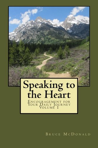 Imagen de archivo de Speaking to the Heart : Encouragement for Your Daily Journey a la venta por Better World Books
