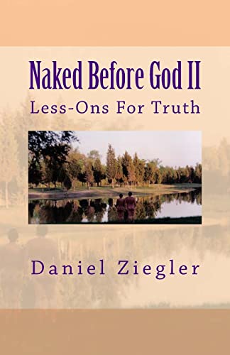Beispielbild fr Naked Before God II: Less-Ons For Truth zum Verkauf von Wonder Book