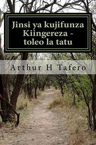 Stock image for Jinsi YA Kujifunza Kiingereza - Toleo La Tatu: Katika Lugha YA Kiingereza Na Kiswahili (Swahili Edition) for sale by Lucky's Textbooks