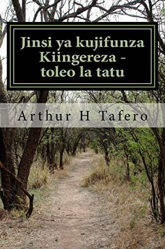 9781500252236: Jinsi YA Kujifunza Kiingereza - Toleo La Tatu: Katika Lugha YA Kiingereza Na Kiswahili (Swahili Edition)