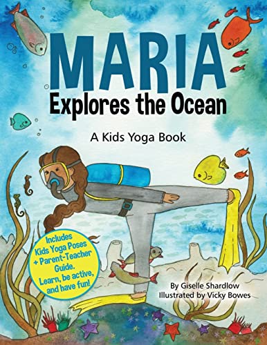 Stock image for Maria Explores the Ocean: A Kids Yoga Book for sale by Seattle Goodwill