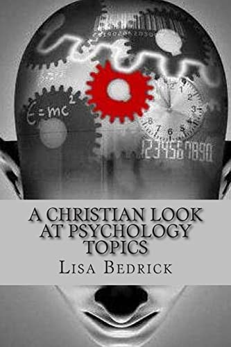 9781500255428: A Christian Look at Psychology Topics