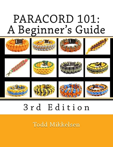 Imagen de archivo de Paracord 101: A Beginner's Guide, 3rd Edition a la venta por PlumCircle