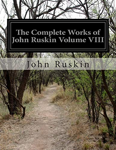 Stock image for The Complete Works of John Ruskin Volume VIII for sale by THE SAINT BOOKSTORE