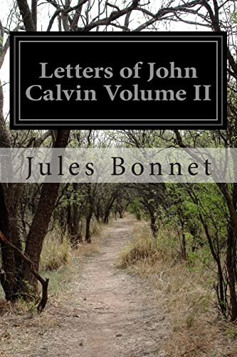 Stock image for Letters of John Calvin Volume II for sale by Lucky's Textbooks