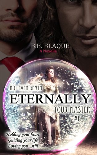 Imagen de archivo de Not Even Death: Eternally Your Master a la venta por ThriftBooks-Dallas