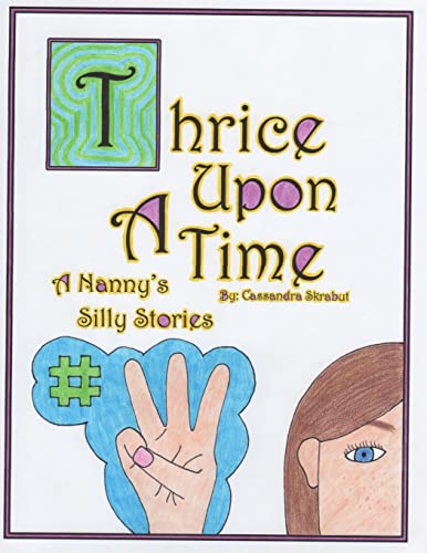 Imagen de archivo de Thrice Upon a Time: A Nanny's Silly Stories a la venta por THE SAINT BOOKSTORE