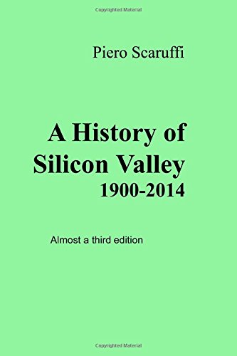 Stock image for A History of Silicon Valley - Almost a 3rd Edition for sale by ThriftBooks-Dallas