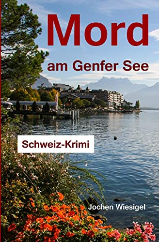 Stock image for Mord am Genfer See: Schweiz-Krimi for sale by medimops