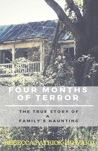 Stock image for Four Months of Terror: The True Story of a Family's Haunting for sale by WeBuyBooks 2