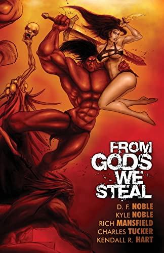 Beispielbild fr From Gods We Steal: Tales of the Barbarian zum Verkauf von Cheryl's Books