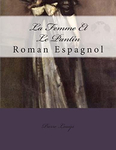 9781500271886: La Femme Et Le Pantin: Roman Espagnol