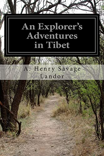 Stock image for An Explorer's Adventures in Tibet for sale by THE SAINT BOOKSTORE