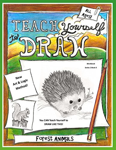 Beispielbild fr Teach Yourself to Draw - Forest Animals: For Artists and Animal Lovers of All Ages (Teach Yourself to Draw - Series 2) zum Verkauf von SecondSale