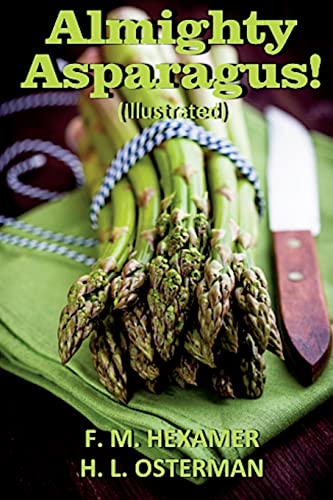 Stock image for Almighty Asparagus! (Illustrated) for sale by ThriftBooks-Dallas
