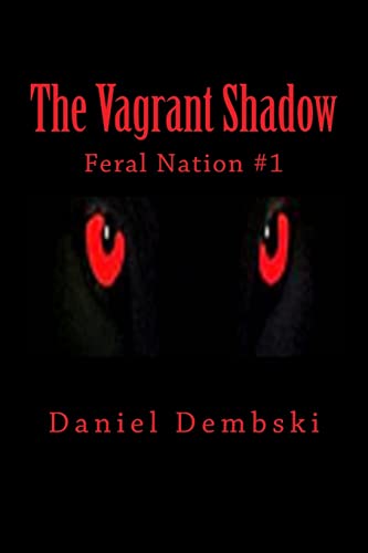 9781500275969: The Vagrant Shadow (Feral Nation)
