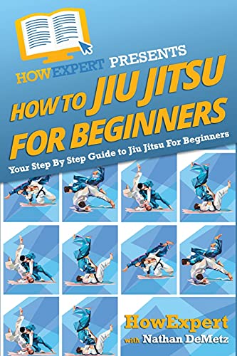 Stock image for How To Jiu Jitsu For Beginners: Your Step-By-Step Guide To Jiu Jitsu For Beginners for sale by ThriftBooks-Atlanta