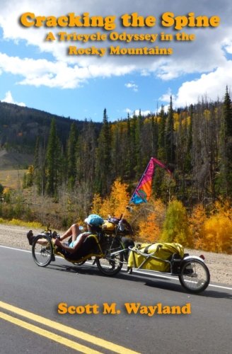 Stock image for Cracking the Spine: A Tricycle Odyssey in the Rocky Mountains for sale by HPB-Ruby