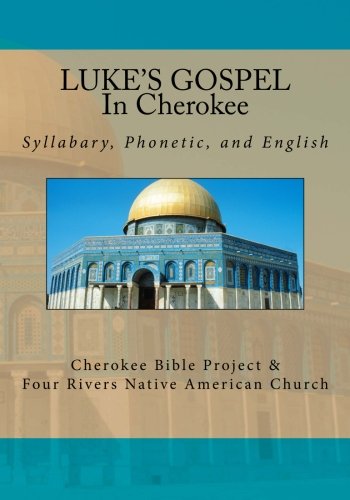 9781500278953: Luke's Gospel in Cherokee