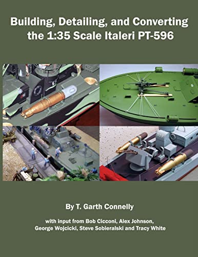 Stock image for Building, Detailing and Converting the 1:35 Scale Italeri PT-596 (MODELING AIDES) for sale by California Books