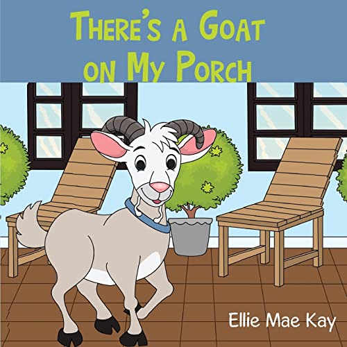 Stock image for There's a Goat on My Porch for sale by ThriftBooks-Dallas