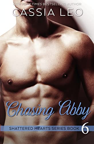 Stock image for Chasing Abby (Shattered Hearts) for sale by Big River Books